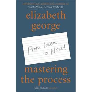 Mastering the Process by Elizabeth George